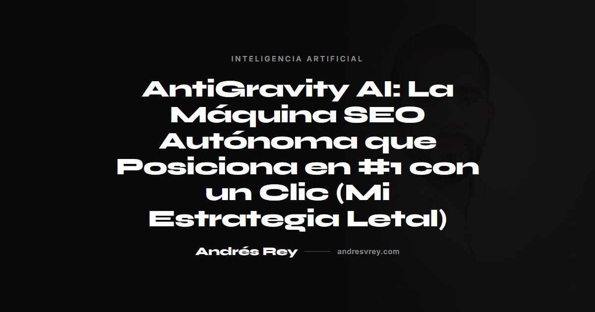AntiGravity AI: máquina SEO autónoma