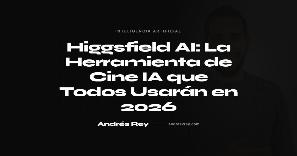 Higgsfield AI: La Herramienta de Cine IA que Todos Usarán en 2026